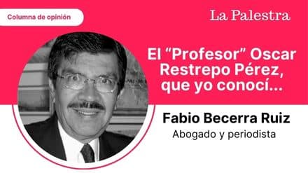 el profesor oscar restrepo pérez, que yo conocí